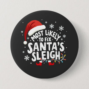 Most Likely to Fix Santa's Sleigh Handyman Xmas Button