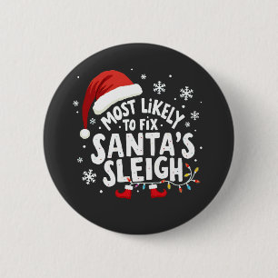 Most Likely to Fix Santa's Sleigh Handyman Xmas Button