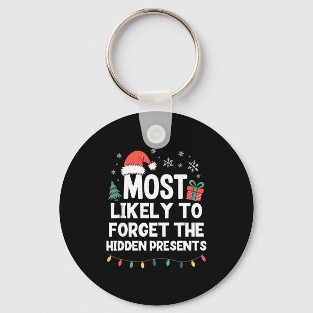 Most Likely To Forget The Hidden Christmas Funny  Keychain (Front)