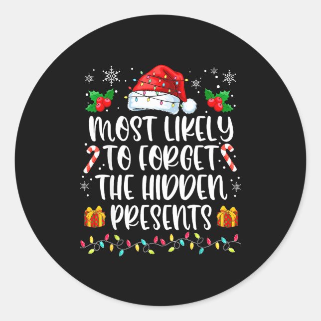 Most Likely To Forget The Hidden Family Christmas  Classic Round Sticker (Front)
