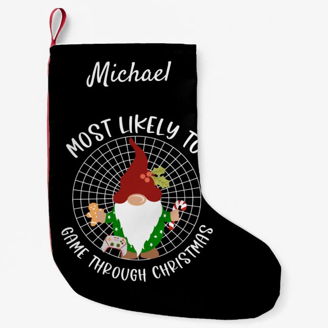 Most Likely to Game Through Christmas Custom  Small Christmas Stocking (Front)