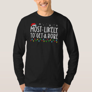 Most Likely To Get A Robe Matching Family Xmas Hol T-Shirt