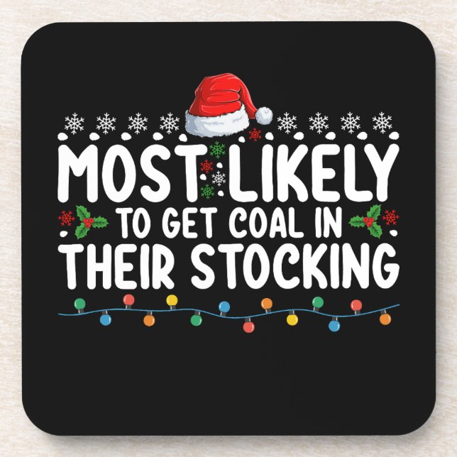 Most Likely To Get Coal In Their Stocking Christma Beverage Coaster (Front)