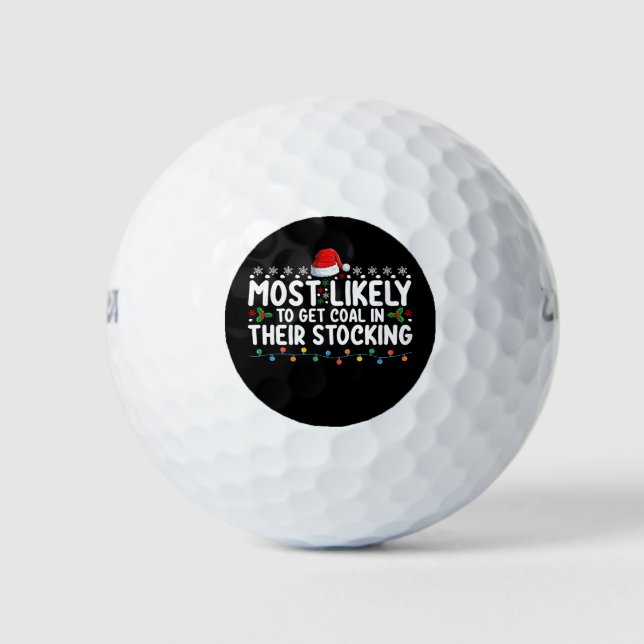 Most Likely To Get Coal In Their Stocking Christma Golf Balls (Front)