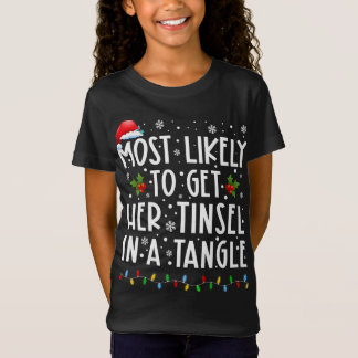 Most Likely To Get Her Tinsel In A Tangle Family C T-Shirt