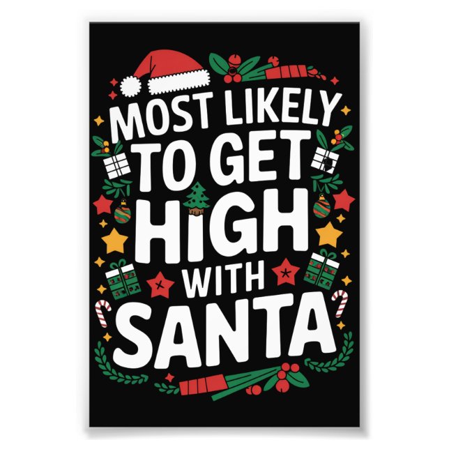 Most Likely To Get High With Santa Christmas Match Photo Print (Front)