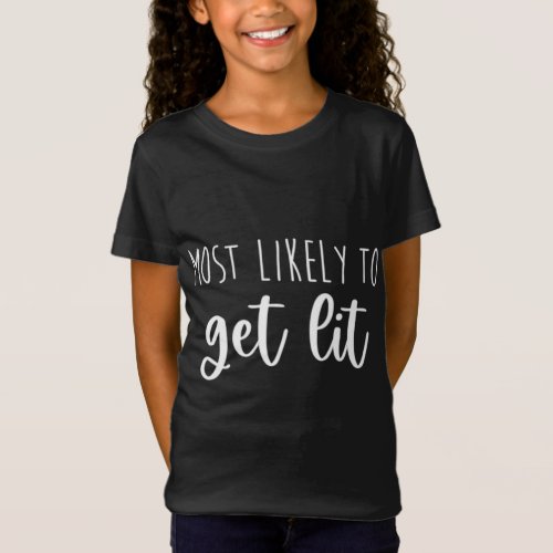 Most Likely To Get Lit Bachelorette Matching Drink T_Shirt