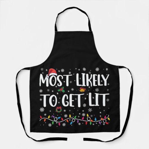 Most Likely To Get Lit Christmas Family Matching Apron