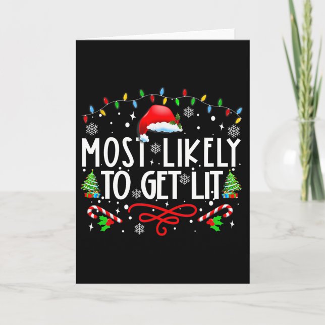 Most Likely To Get Lit Drinking Fun Family Christm Card (Front)