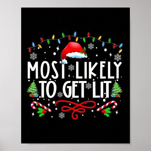 Most Likely To Get Lit Drinking Fun Family Christm Poster