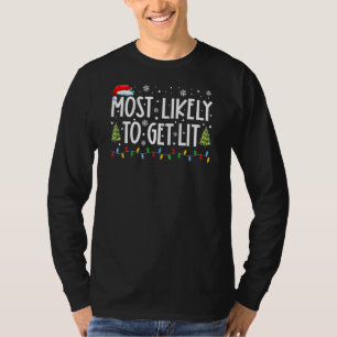 Most Likely To Get Lit Merry Christmas Tree Xmas L T-Shirt