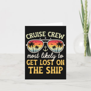 Most Likely To Get Lost On Ship Matching Family Cr Card