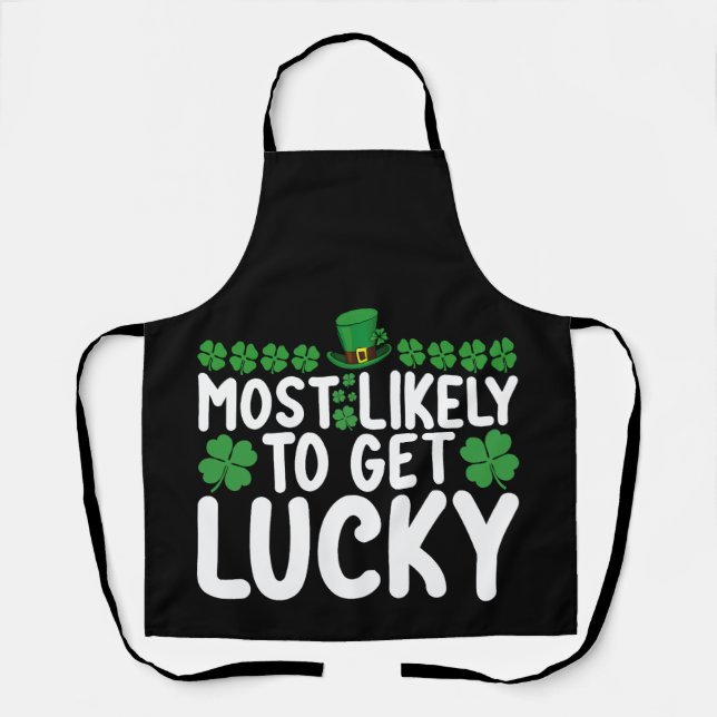 Most Likely To Get Lucky St Patrick's Day Irish Apron (Front)
