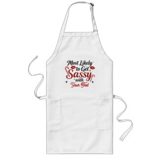 Most Likely to Get Sassy Personalized Long Apron