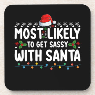 Most Likely To Get Sassy With Santa Christmas Holi Beverage Coaster