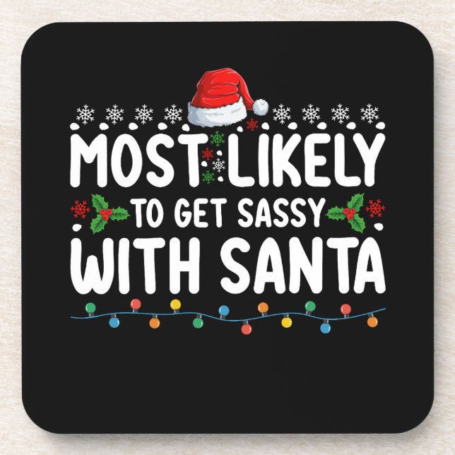 Most Likely To Get Sassy With Santa Christmas Holi Beverage Coaster (Front)