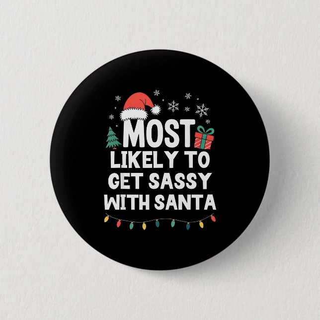 Most Likely To Get Sy With Santa Christmas Funny X Button (Front)