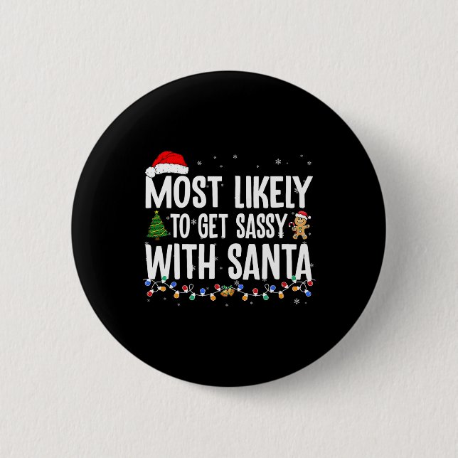 Most Likely To Get Sy With Santa Fun Family Christ Button (Front)