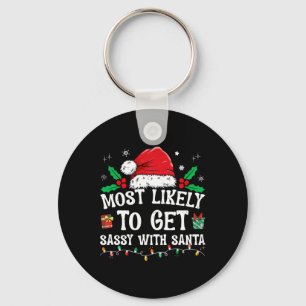Most Likely To Get Sy With Santa Fun Family Christ Keychain