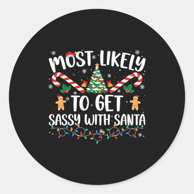 Most Likely To Get Sy With Santa Funny Family Chri Classic Round Sticker (Front)