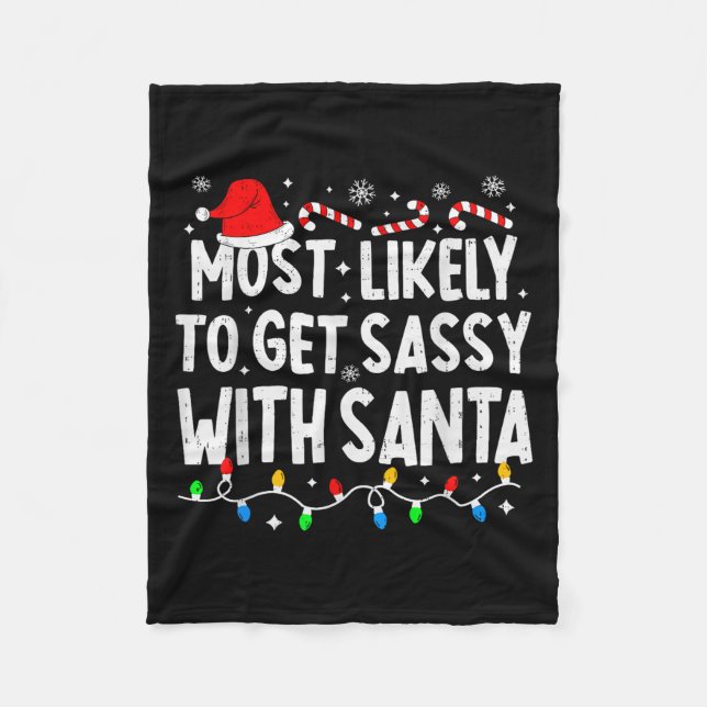 Most Likely To Get Sy With Santa Funny Matching Ch Fleece Blanket (Front)