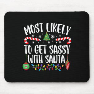 Most Likely To Get Sy With Santa Matching Christma Mouse Pad
