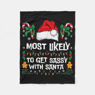 Most Likely To Get Sy With Santa Matching Family  Fleece Blanket