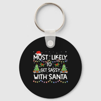 Most Likely To Get Sy With Santa Merry Christmas F Keychain