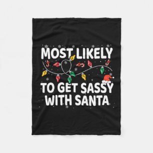 Most Likely To Get Sy With Santa Xmas Matching Fleece Blanket