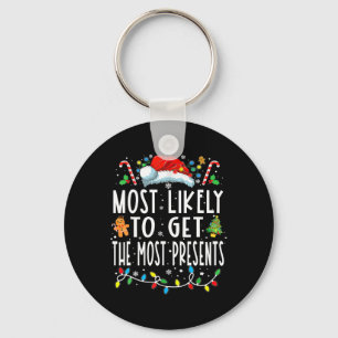 Most Likely To Get The Most Present Family Christm Keychain