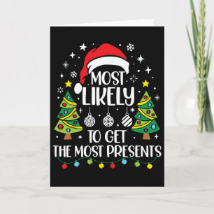 Most Likely To Get The Most Presents Family Christ Card