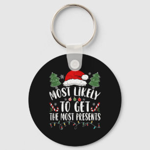 Most Likely To Get The Most Presents Santa Christm Keychain