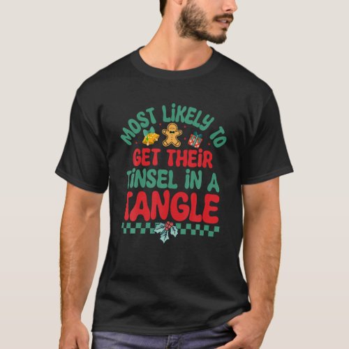 Most Likely To Get Their Tinsel In A Tangle Christ T_Shirt