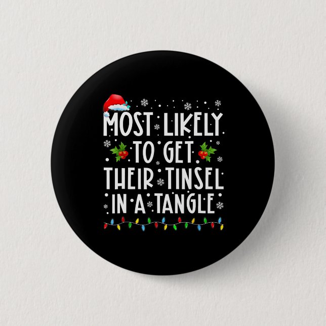 Most Likely To Get Their Tinsel In A Tangle Family Button (Front)