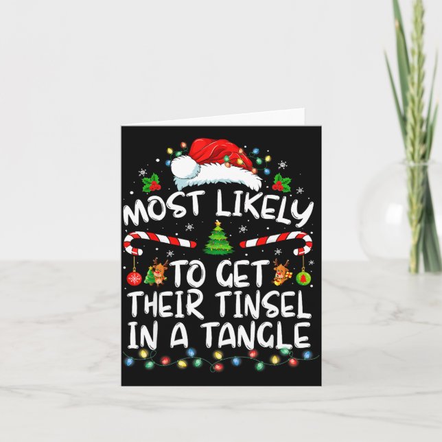 Most Likely To Get Their Tinsel In A Tangle Family Card (Front)