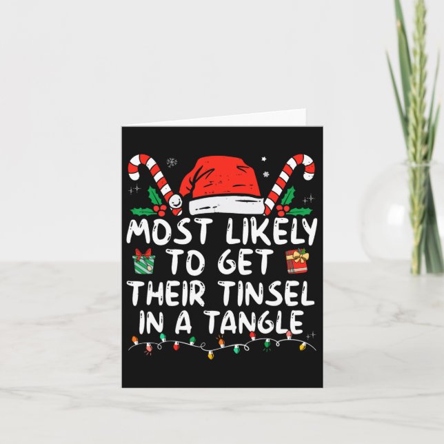 Most Likely To Get Their Tinsel In A Tangle Family Card (Front)