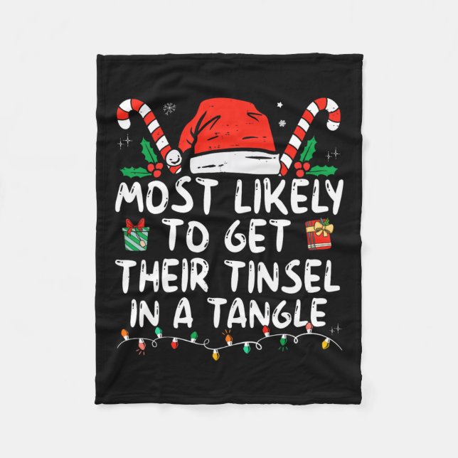Most Likely To Get Their Tinsel In A Tangle Family Fleece Blanket (Front)