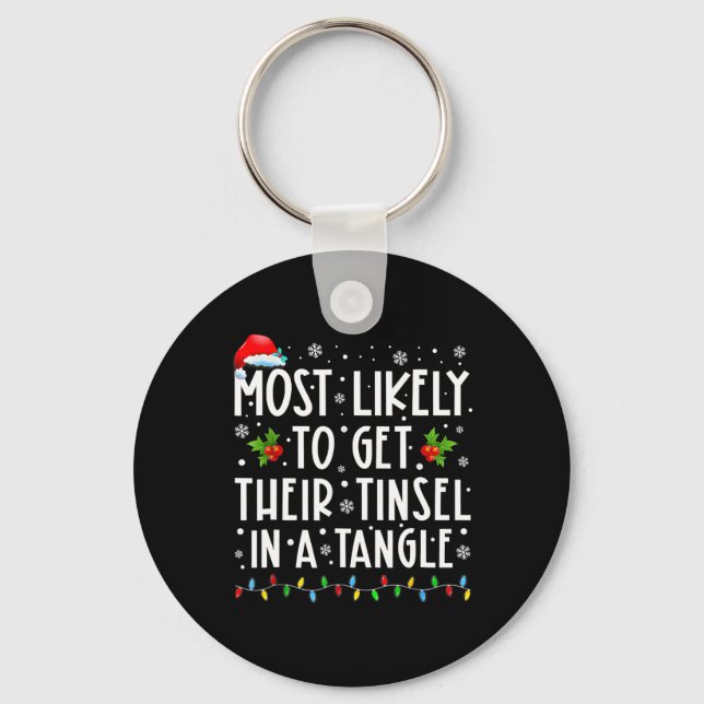 Most Likely To Get Their Tinsel In A Tangle Family Keychain (Front)