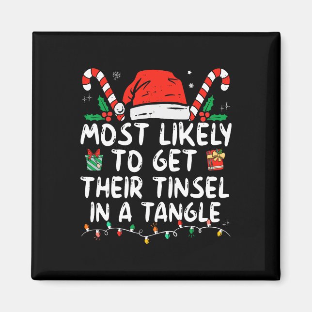 Most Likely To Get Their Tinsel In A Tangle Family Magnet (Front)