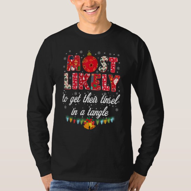 Most Likely To Get Their Tinsel In A Tangle Family T-Shirt (Front)