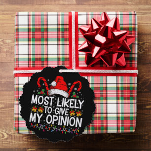Most Likely To Give My Opinion Funny Christmas Ornament Card