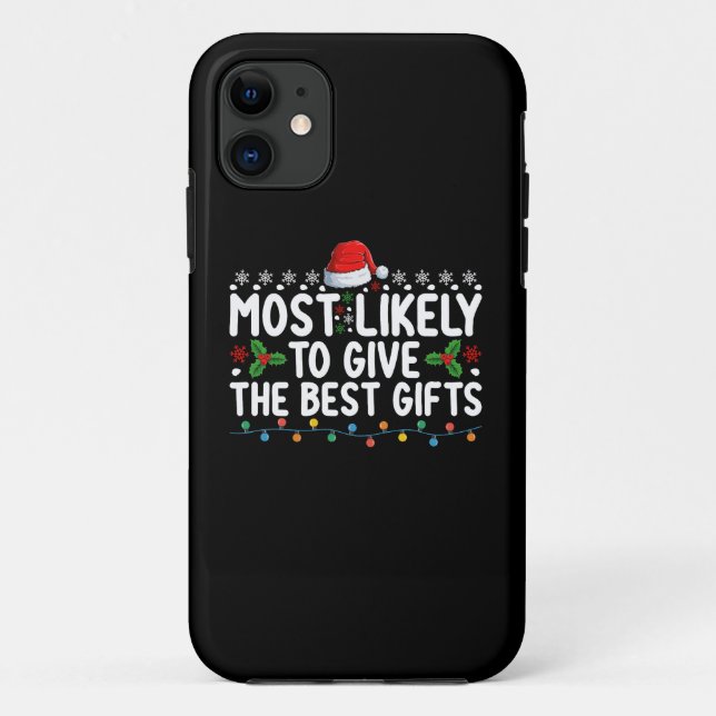 Most Likely To Give The Best Gifts Christmas Case-Mate iPhone Case (Back)