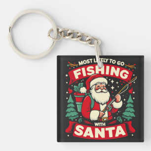 Most Likely To Go Fishing With Santa, Christmas Keychain