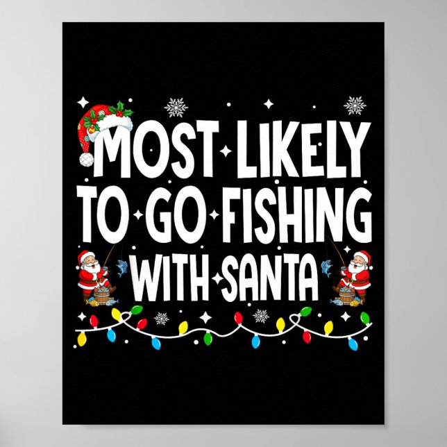 Most Likely To Go Fishing With Santa Christmas Mat Poster (Front)