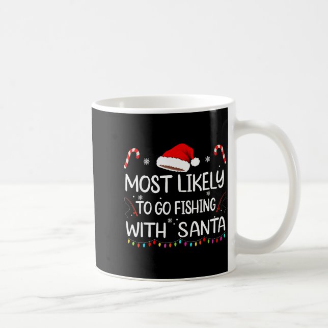 Most Likely To Go Fishing With Santa Family Christ Coffee Mug (Right)