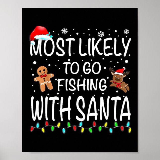 Most Likely To Go Fishing With Santa Fishing Funny Poster (Front)
