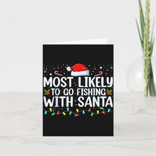 Most Likely To Go Fishing With Santa Fishing Lover Card (Front)