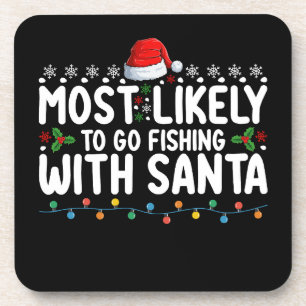 Most Likely To Go Fishing With Santa Funny Beverage Coaster