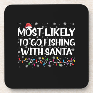 Most Likely To Go Fishing With Santa Xmas Fishing Beverage Coaster