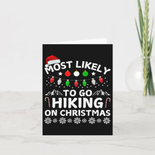 Most Likely To Go Hiking Christmas Adventure Hikin Card